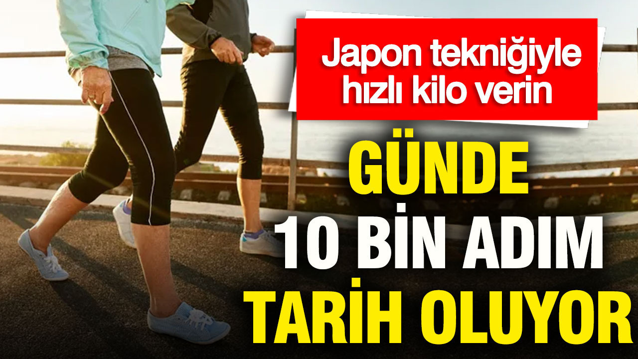 Günde 10 bin adım tarih oluyor: Japon tekniğiyle hızlı kilo verin