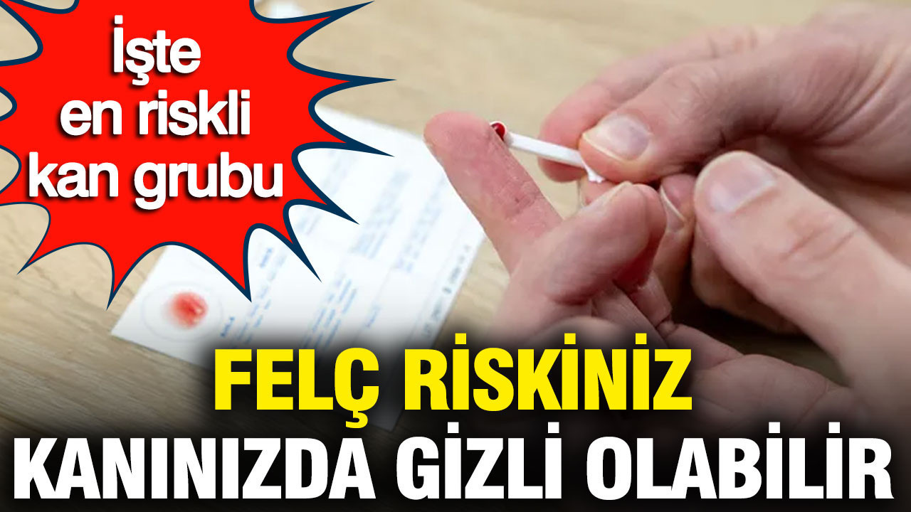 Kan grubunuz felç riskinizi belirliyor olabilir: Dünyaca ünlü nörologlardan çarpıcı araştırma
