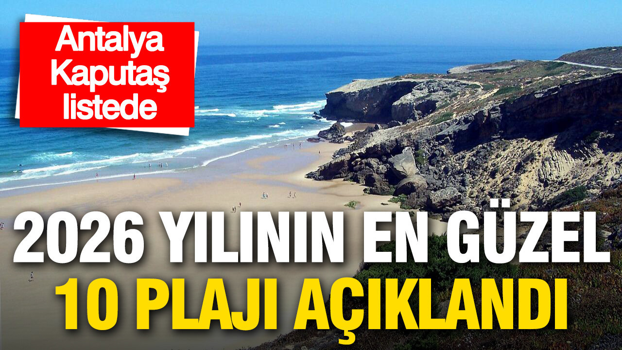 Avrupa'nın en iyi plajları 2026 listesi: Antalya Kaputaş ilk 10'da!