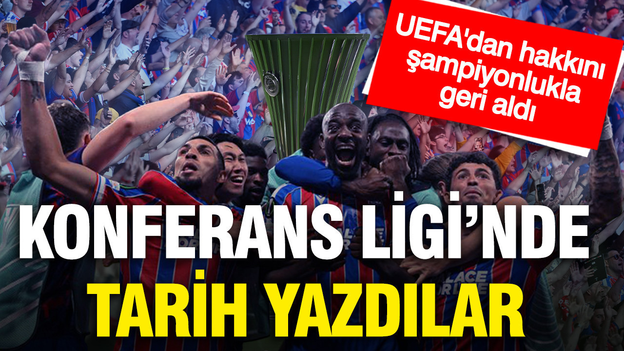 Konferans Ligi'nde tarih yazdılar: UEFA'dan hakkını şampiyonlukla geri aldı