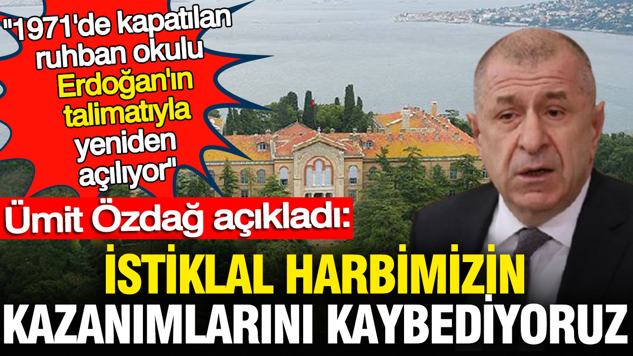 Ümit Özdağ: İstiklal harbimizin kazanımlarını kaybediyoruz