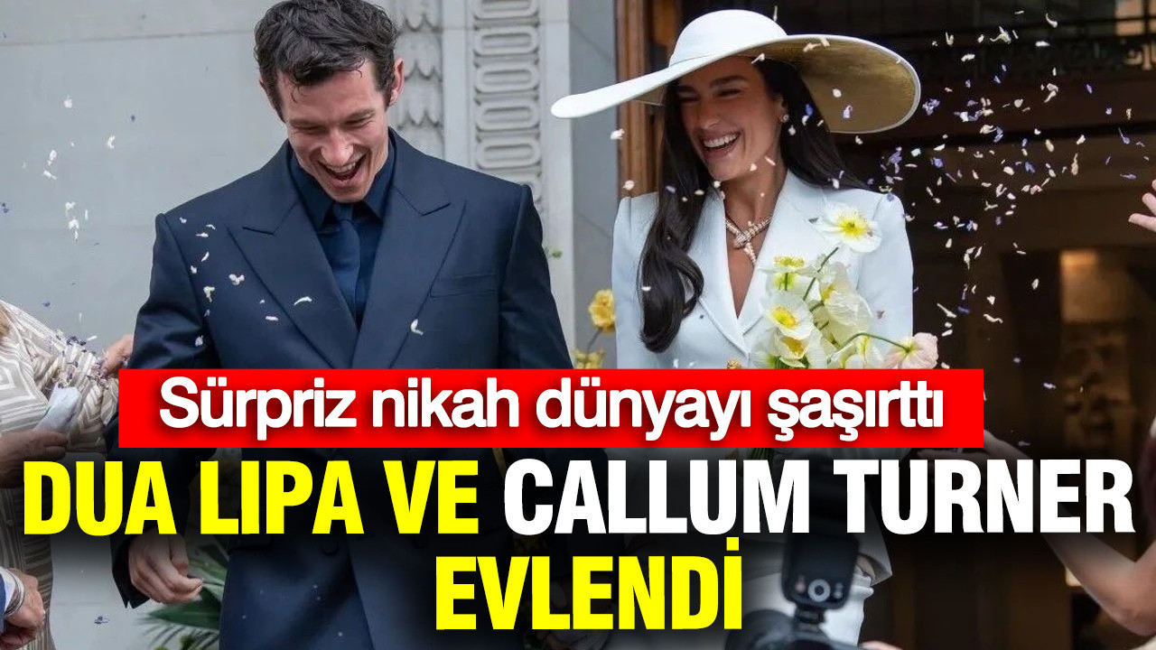 Dua Lipa ve Callum Turner evlendi: Londra'daki sürpriz nikah şaşırttı