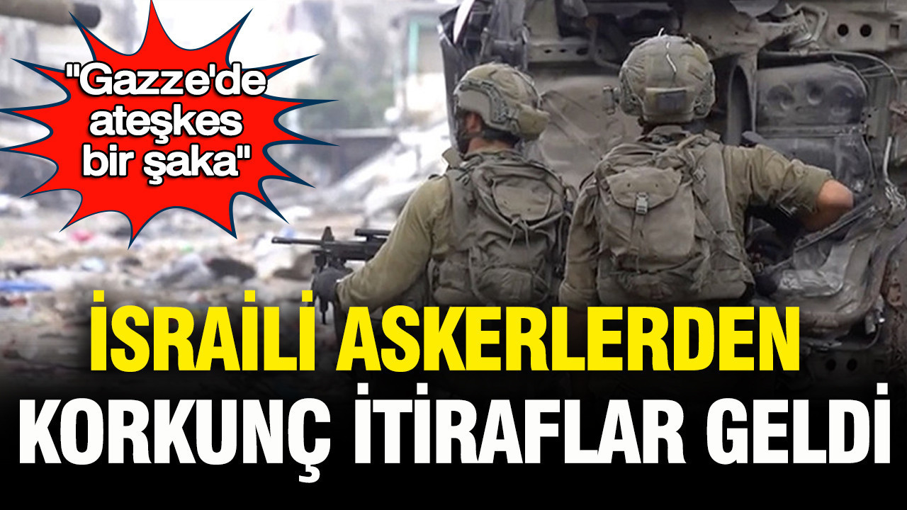 İsrail askerlerinden korkunç itiraflar: 