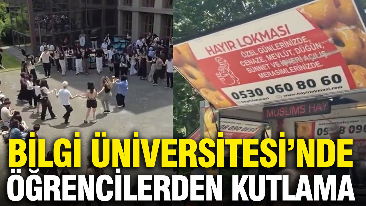 Bilgi Üniversitesi’nde öğrenciler halay çekip lokma döktürdü