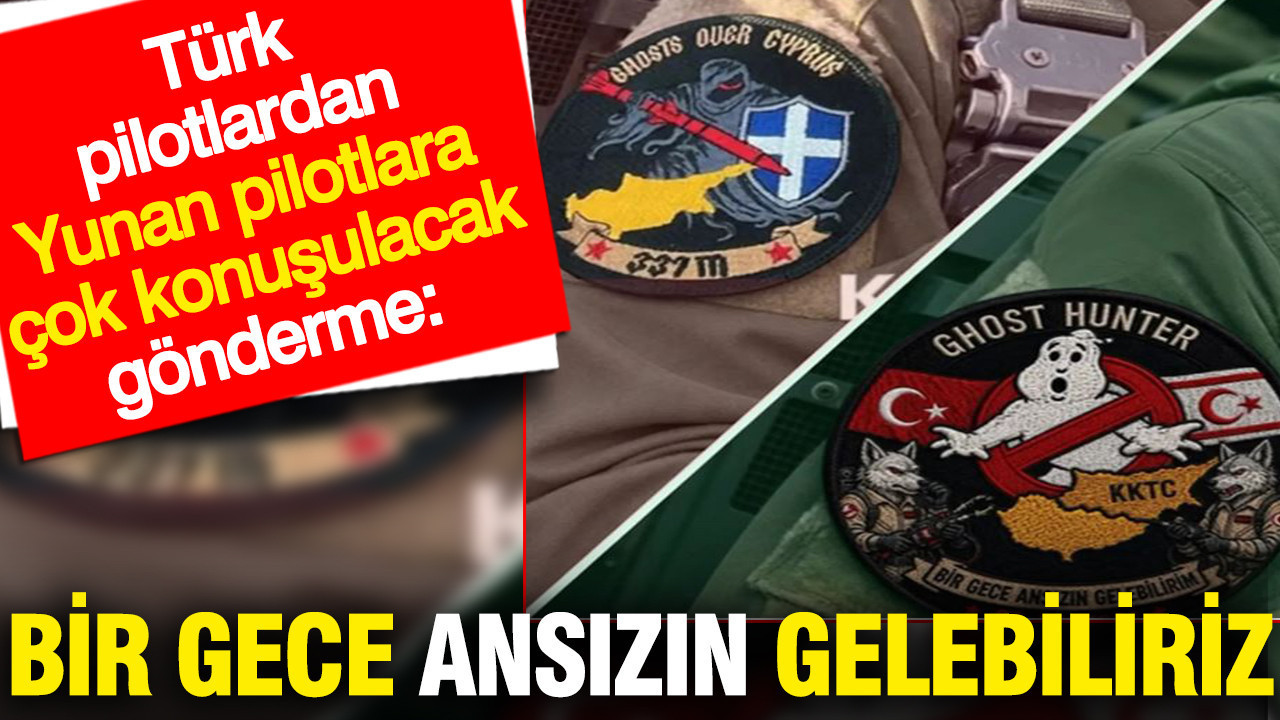 Türk pilotlardan Yunan pilotlara çok konuşulacak gönderme: Bir gece ansızın gelebiliriz