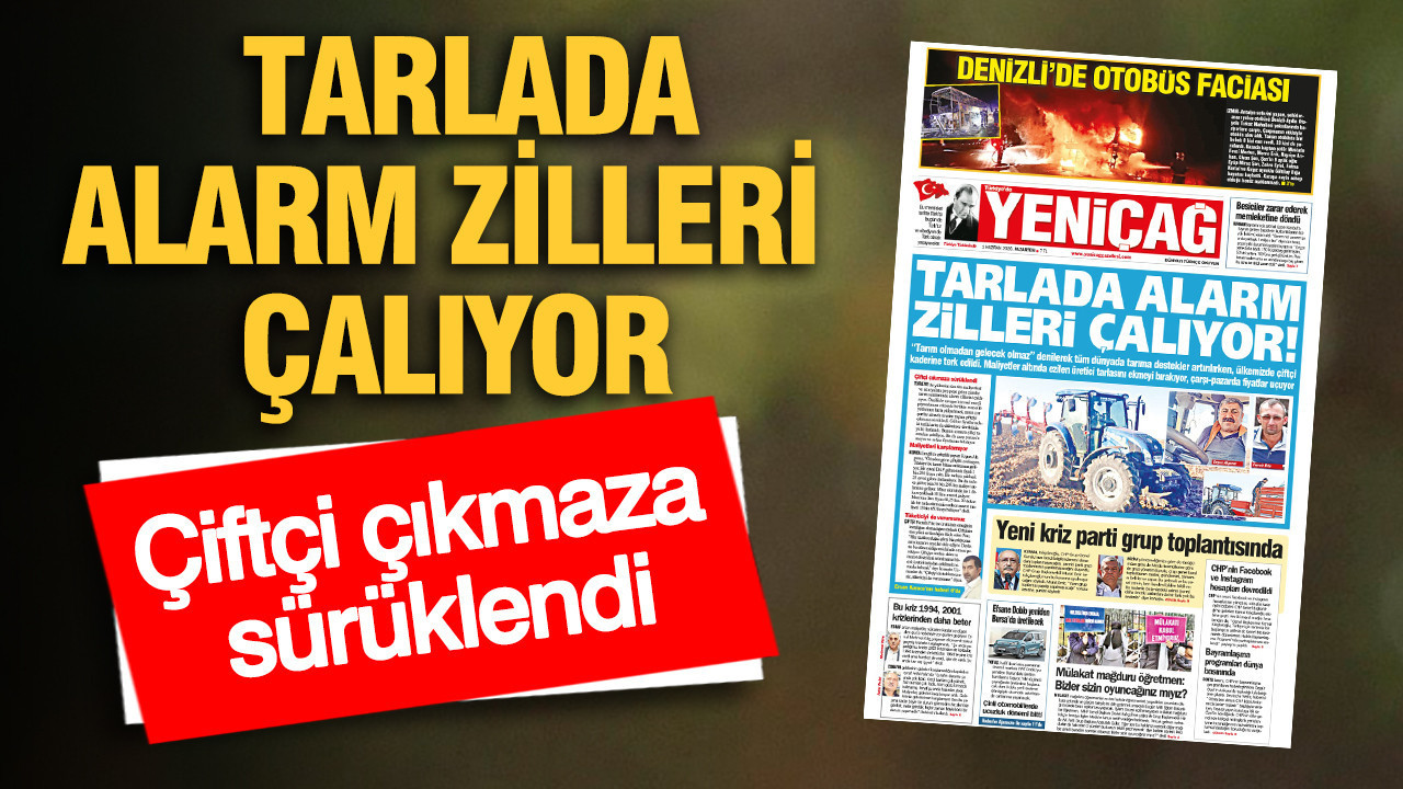 Yeniçağ Gazetesi: TARLADA ALARM ZİLLERİ ÇALIYOR