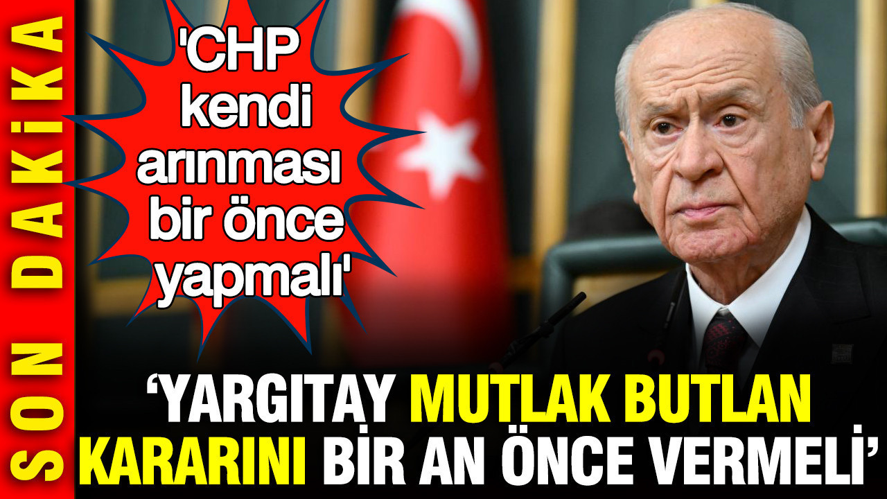Devlet Bahçeli'den dikkat çeken CHP açıklaması