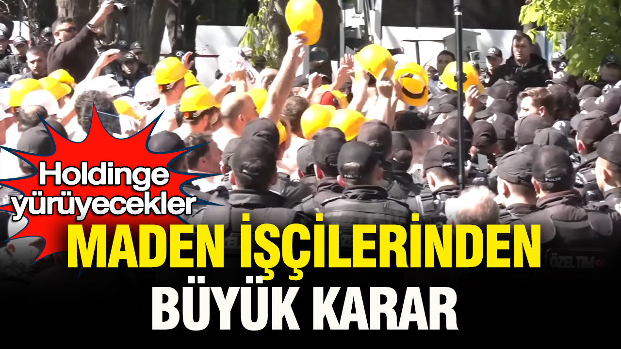 Maden işçilerinden büyük karar: Holdinge yürüyecekler