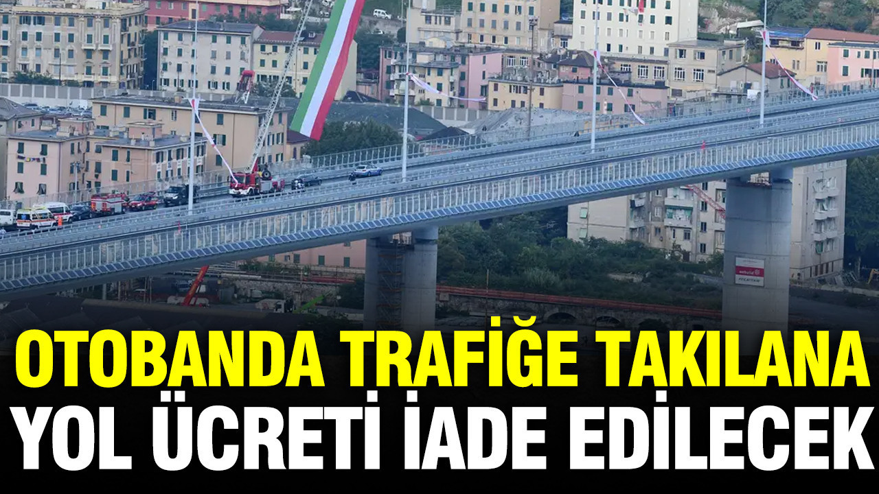 Otobanda trafiğe takılana yol ücreti iade edilecek: Peki kimler yararlanacak?