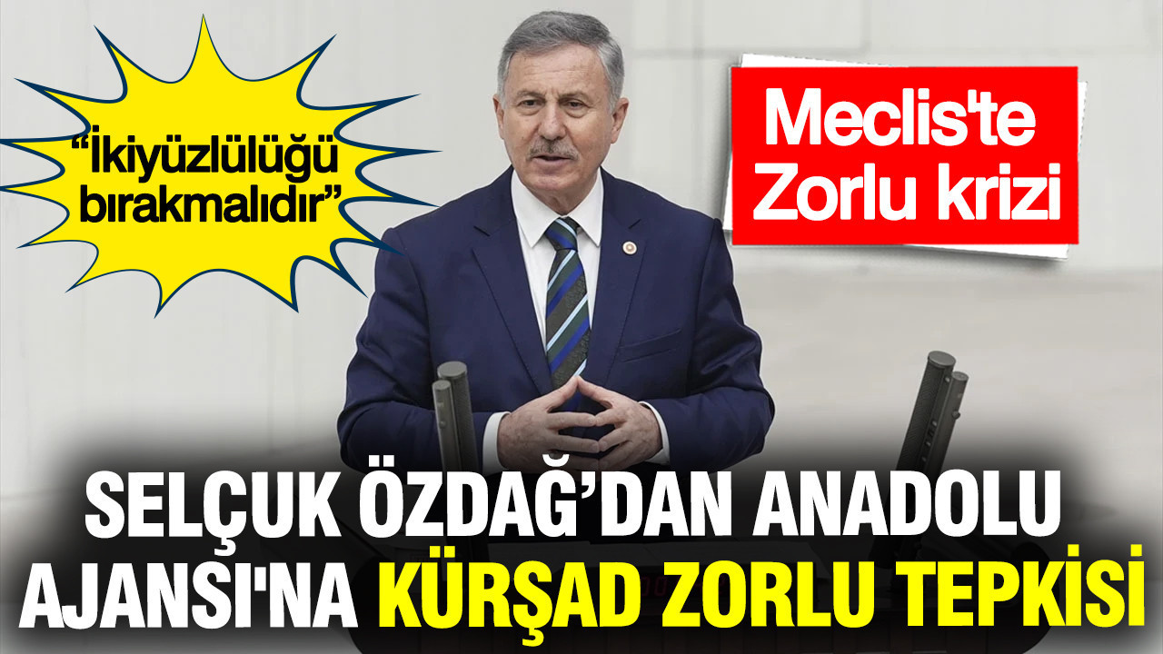 Selçuk Özdağ’dan Anadolu Ajansı'na Kürşad Zorlu tepkisi: “İkiyüzlülüğü bırakmalıdır”