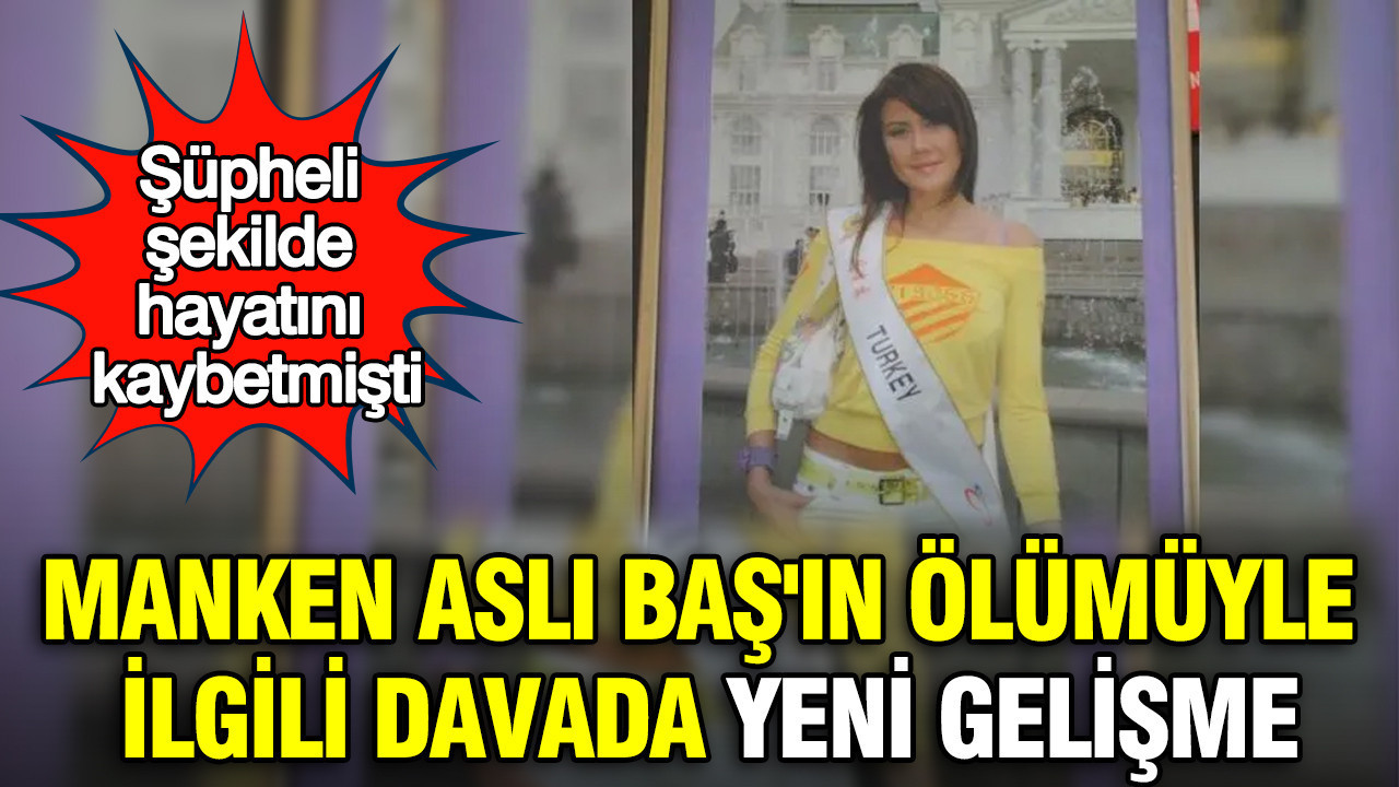 Şüpheli şekilde hayatını kaybetmişti: Ünlü mankenin ölümüyle ilgili davada yeni gelişme