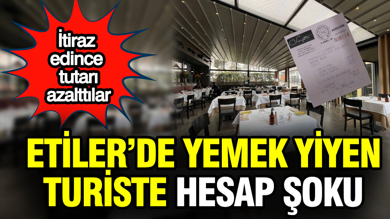 Etiler'de turiste hesap şoku: 96 bin 200 TL hesap çıkardılar