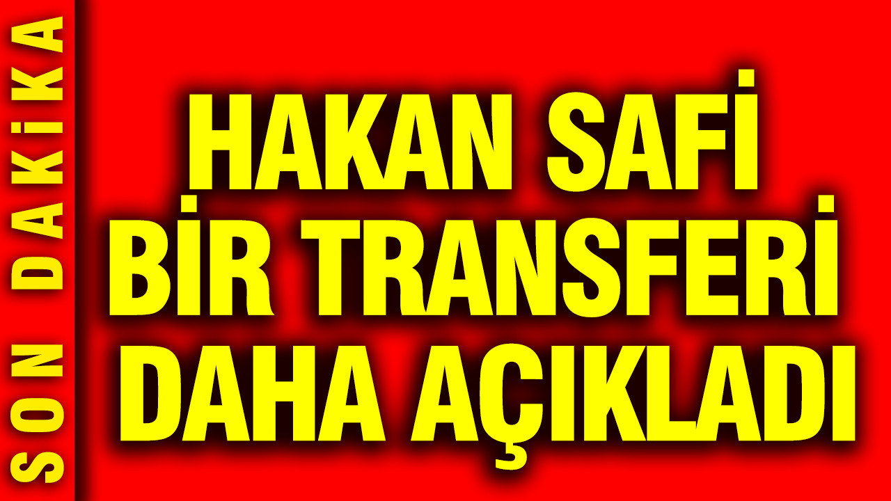 Fenerbahçe başkan adayı Hakan Safi bir transferi daha dünya yıldızı diyerek açıkladı