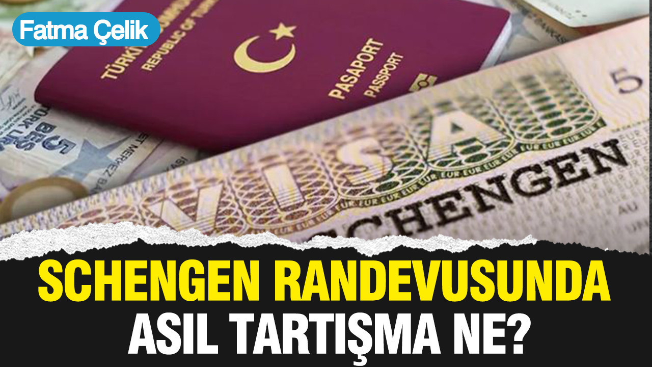 Schengen randevusunda asıl tartışma ne?