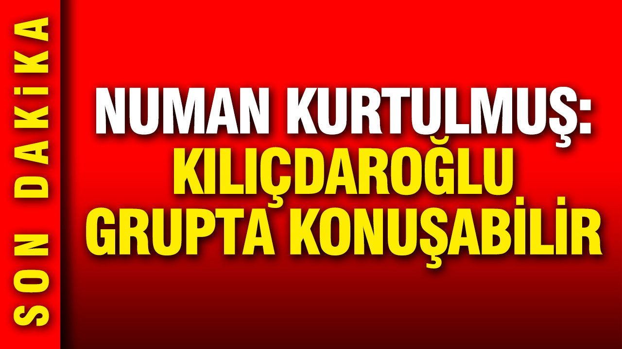 TBMM Başkanı Numan Kurtulmuş: Kılıçdaroğlu grupta konuşabilir