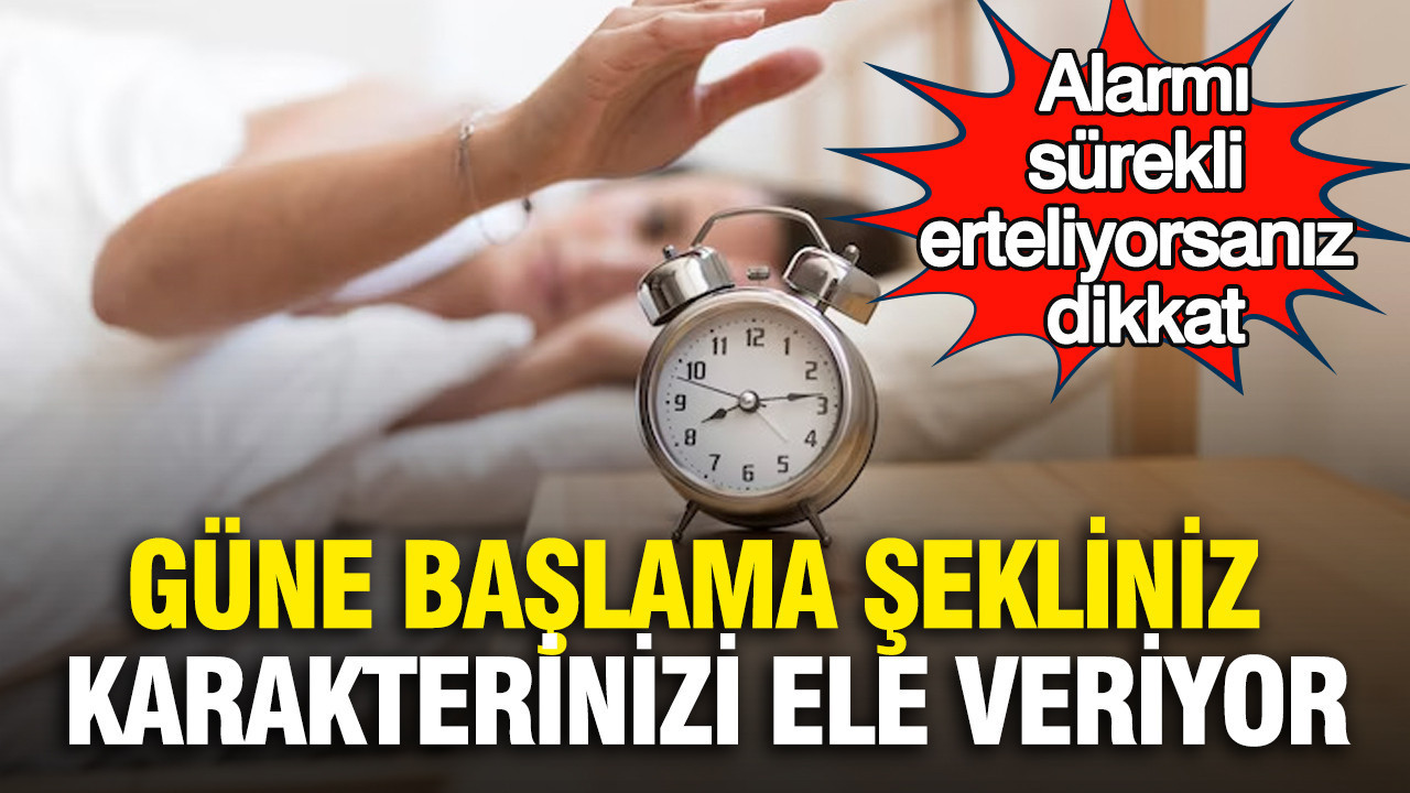 Alarmı sürekli erteliyorsanız dikkat: Güne başlama şekliniz 