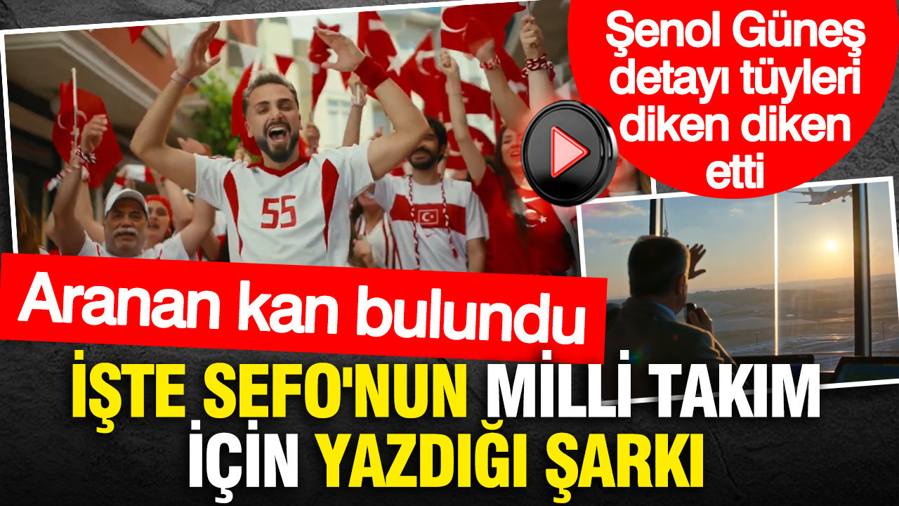 Aranan kan bulundu; İşte Sefo'nun Milli Takım için yazdığı ş