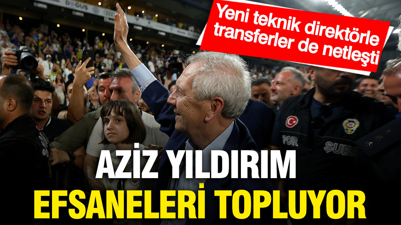 Fenerbahçe'de Aziz Yıldırım ile yeni teknik direktör ve tran