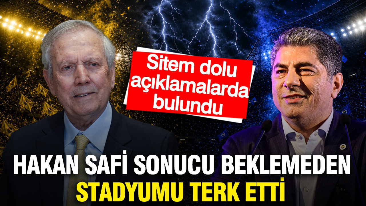 Fenerbahçe'nin yeni başkanı belli olurken Hakan Safi'den sit