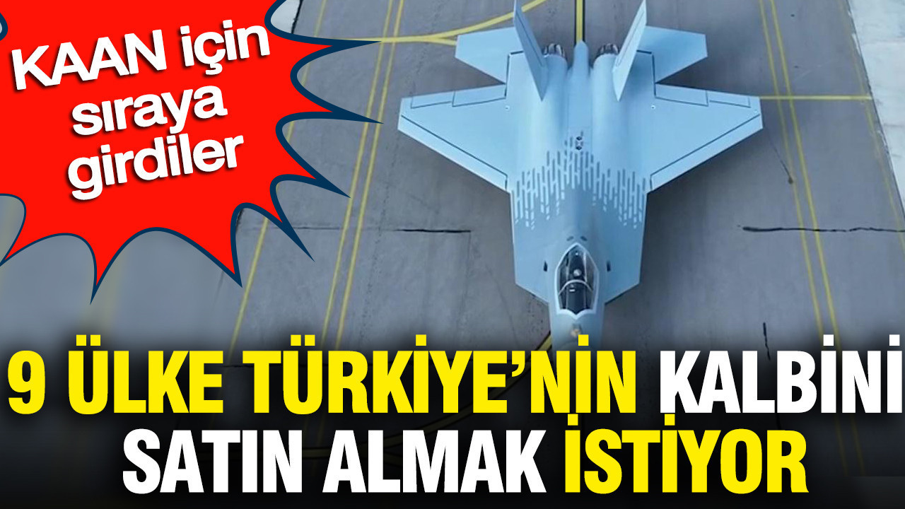 9 ülke Türkiye’nin kalbini satın almak istiyor: KA