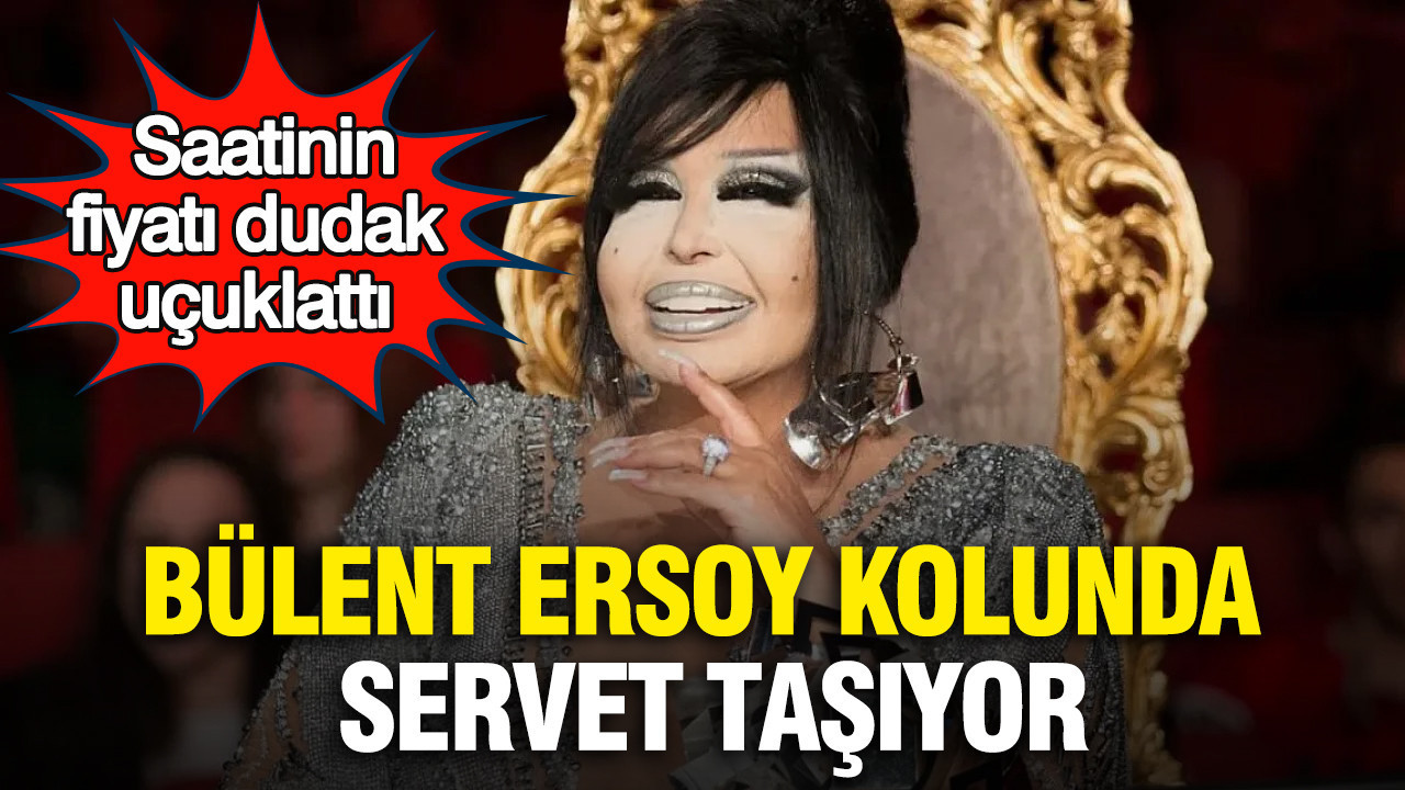 Bülent Ersoy kolunda servet taşıyor: Saatinin fiyatı dudak u