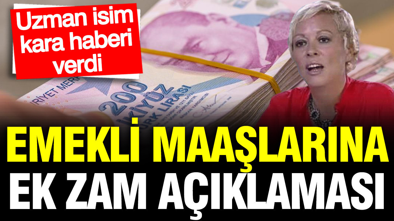 Emekli maaşlarına ek zam açıklaması: İris Cibre kara haberi 