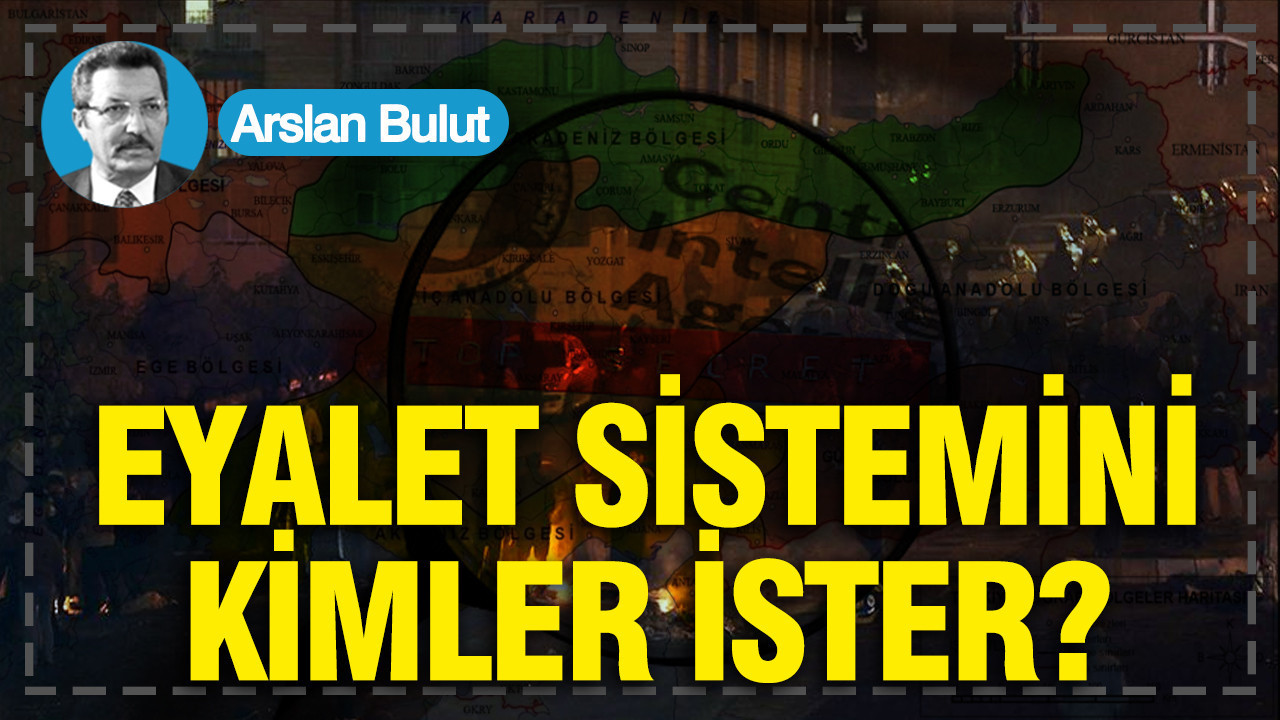 Eyalet sistemini kimler ister?