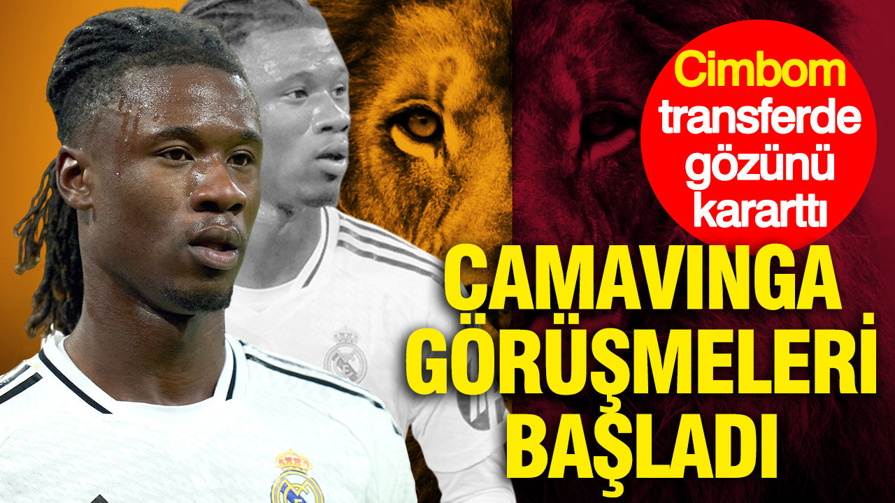 Galatasaray transferde gözünü kararttı: Camavinga görüşmeler