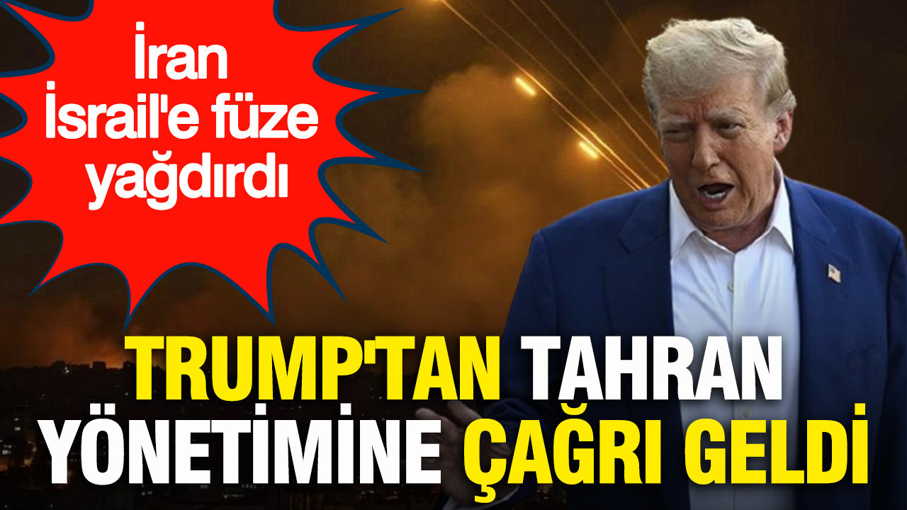 İran İsrail'e füze yağdırdı, Trump'tan Tahran yönetimine çağ
