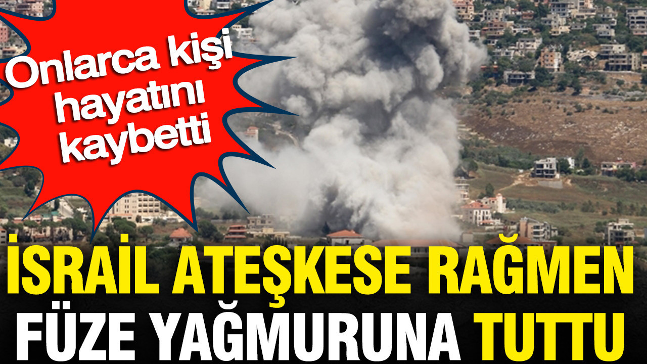 İsrail ateşkese rağmen füze yağmuruna tuttu: Onlarca kişi ha