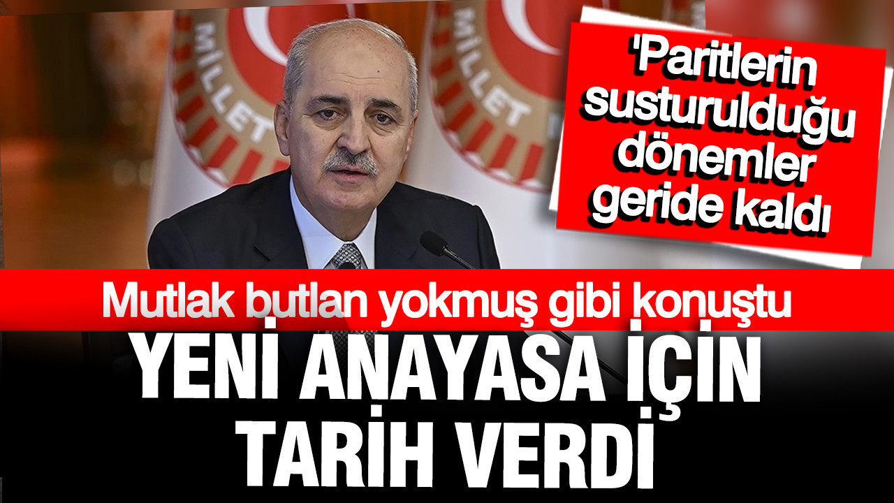 Numan Kurtulmuş yeni Anayasa için tarih verdi, mutlak butlan