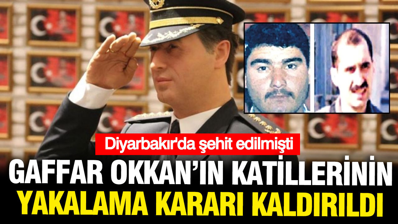 Gaffar Okkan'ın katilleri hakkında çıkarılan arama