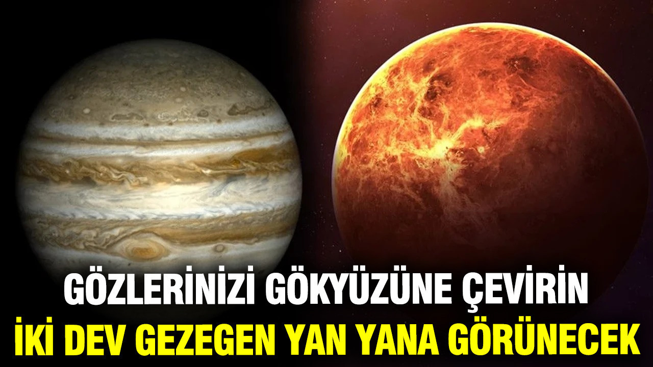 Gökyüzünde görsel şölen: Venüs ve Jüpiter yakınlaş