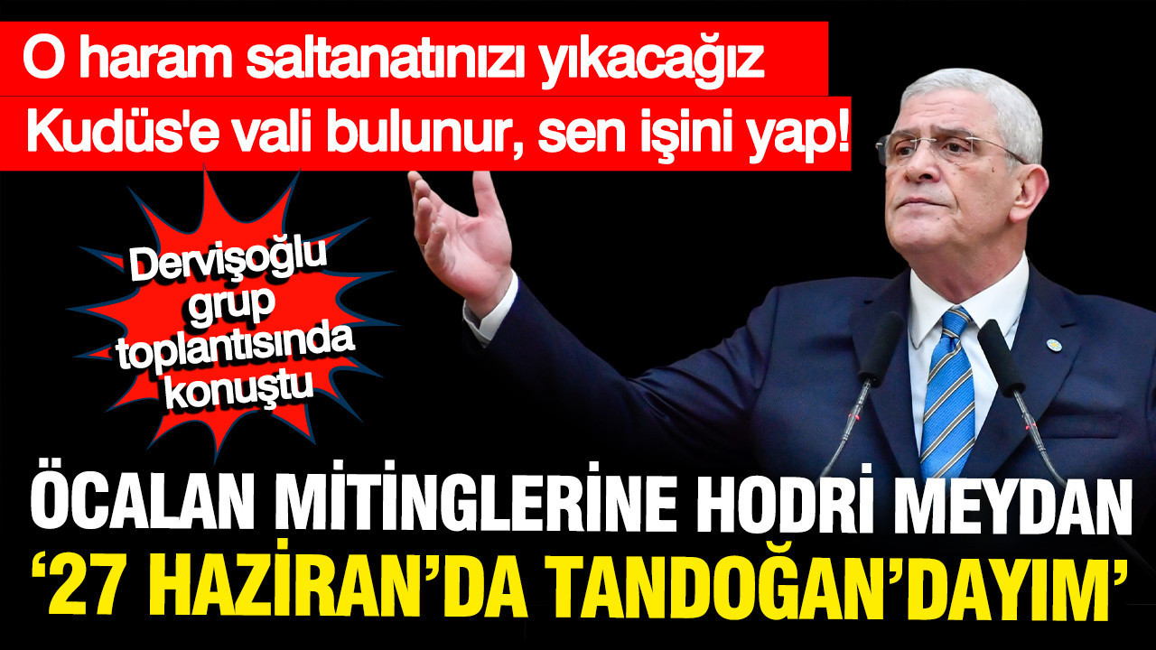 Müsavat Dervişoğlu'ndan Öcalan mitinglerine hodri meydan: 27