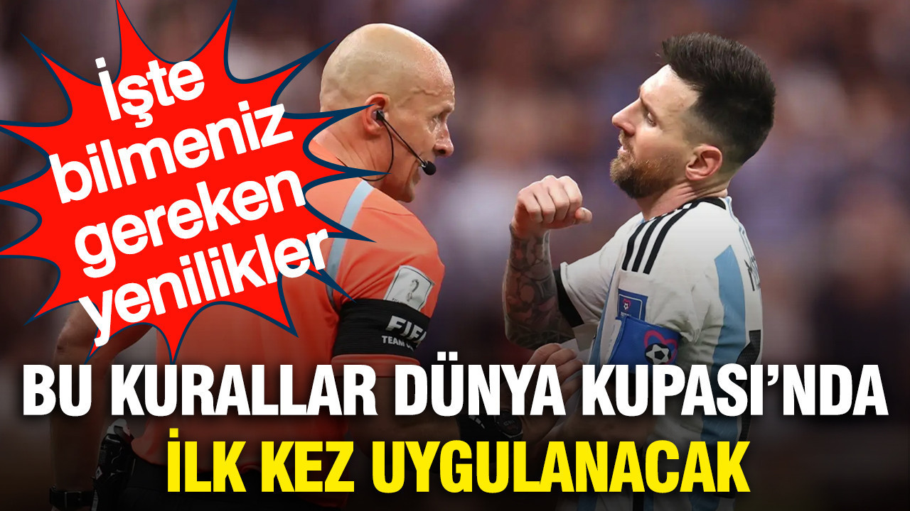 2026 Dünya Kupası'nda ilk kez uygulanacak yeni kurallar