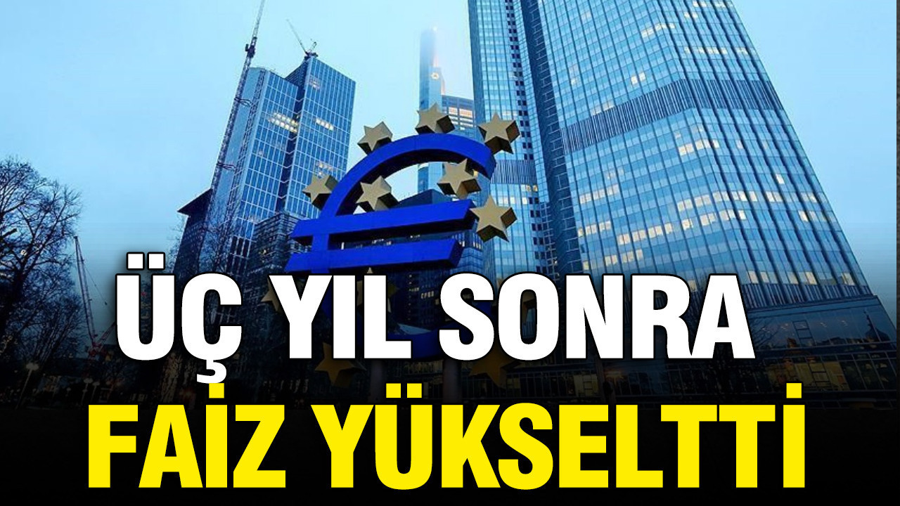 Avrupa Merkez Bankası (ECB), 3 yıl sonra faiz artı