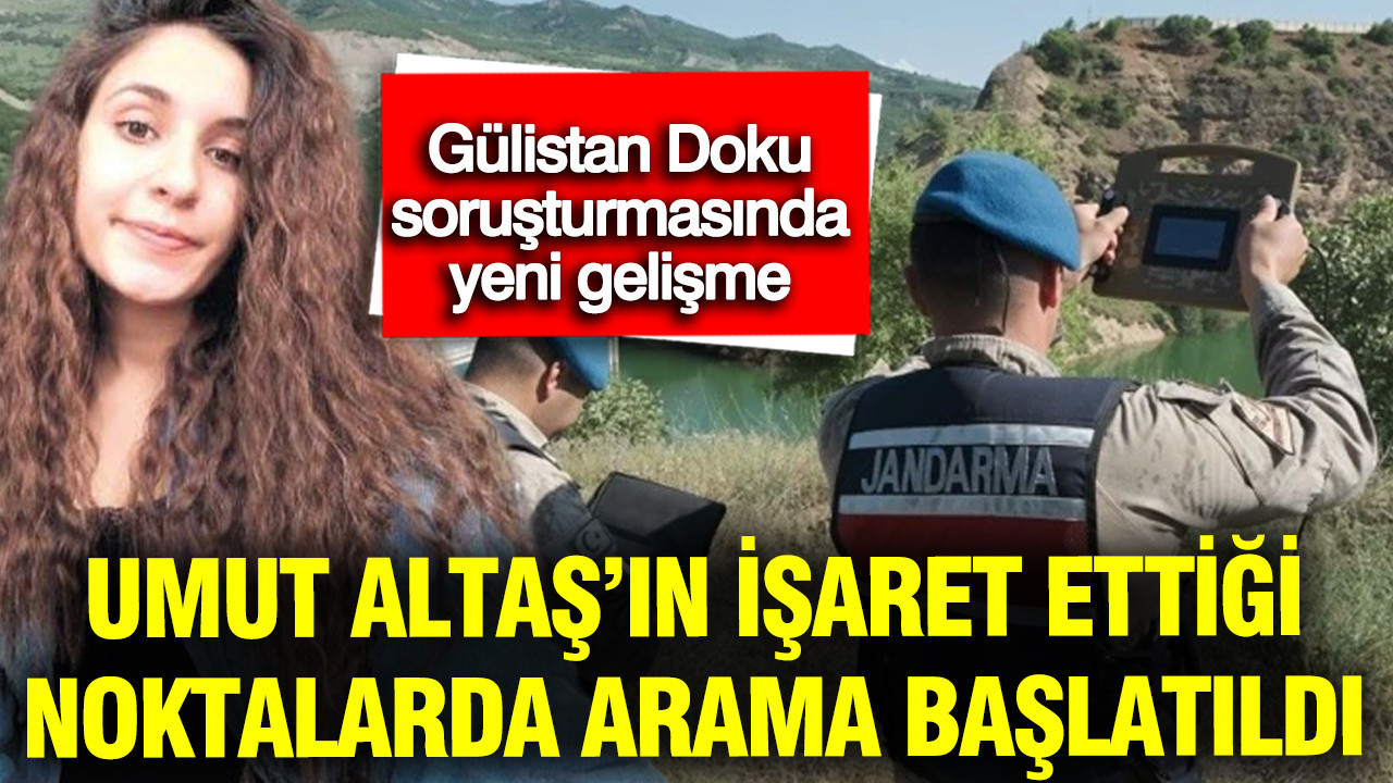 Gülistan Doku soruşturmasında yeni gelişme: Umut A