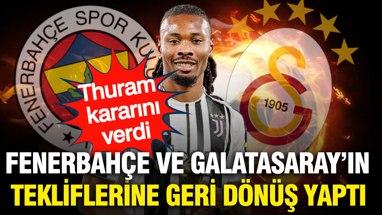 Khephren Thuram Fenerbahçe ve Galatasaray'ın teklifine cevap