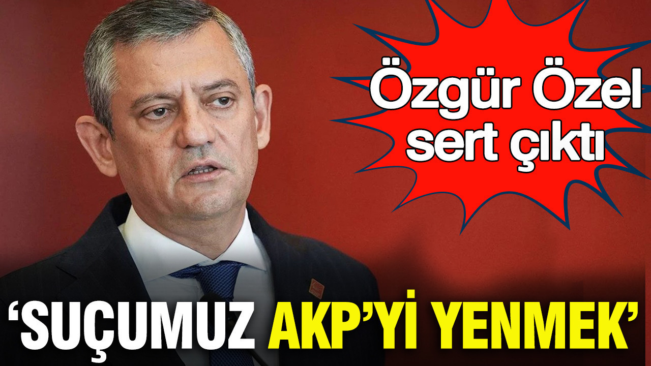 Özgür Özel’den 'Mutlak Butlan' kararına sert yanıt: 'Suçumuz