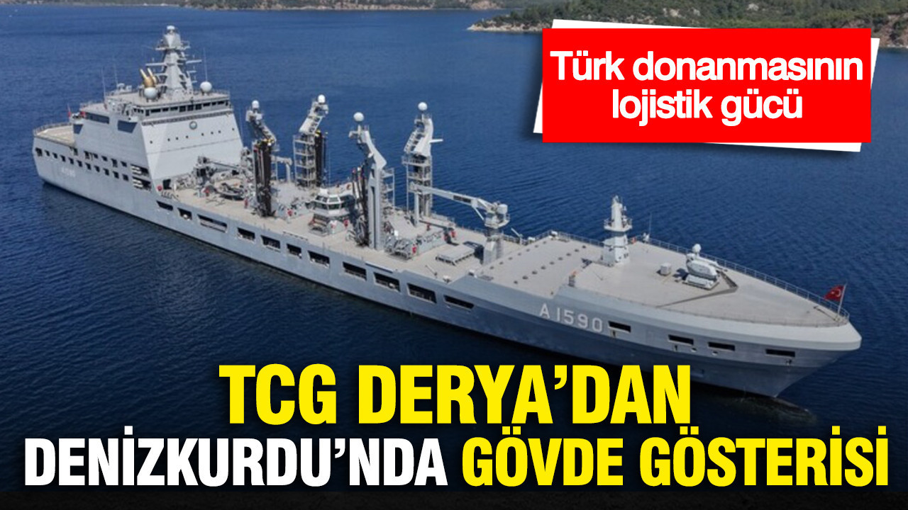 TCG Derya Denizkurdu’nda gövde gösterisi: Türk don