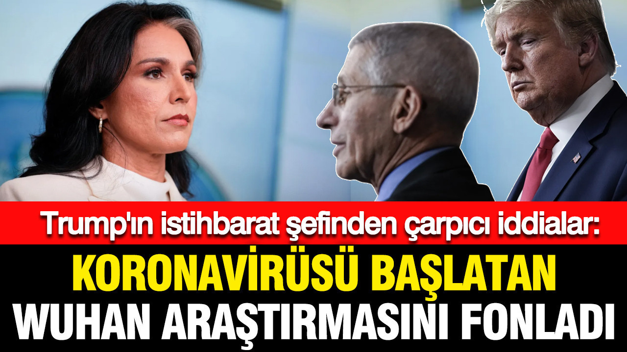 Trump'ın istihbarat şefinden çarpıcı iddialar: Fauci koronavirüsü başlatan Wuhan araştırmasını fonladı