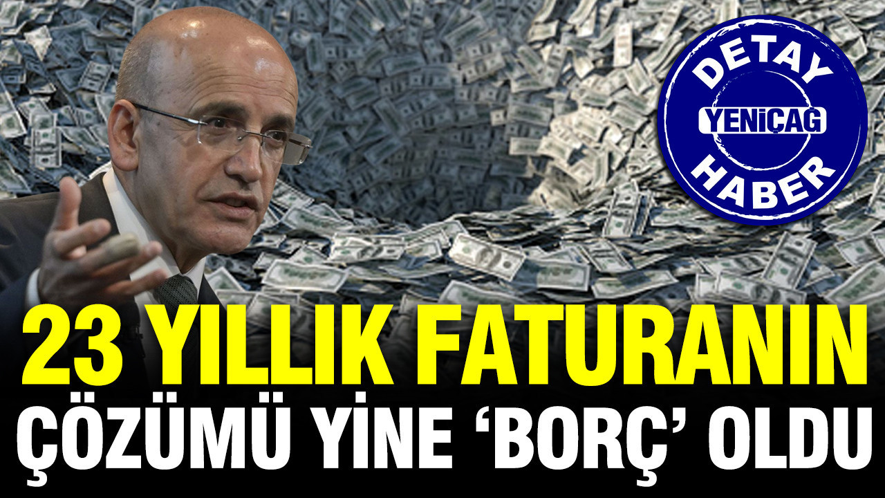 23 yıllık ithalat faturasının çözümü yine ‘borç’ oldu