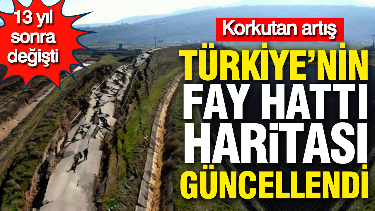 Türkiye deprem haritası 13 yıl sonra yenilendi: Diri fay sayısı 700’e yükseldi