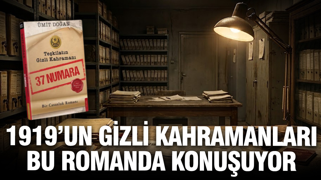 Manşetlerden edebiyata istihbarat savaşı: Tarihçi Ümit Doğan’ın ilk romanı "37 Numara" raflarda