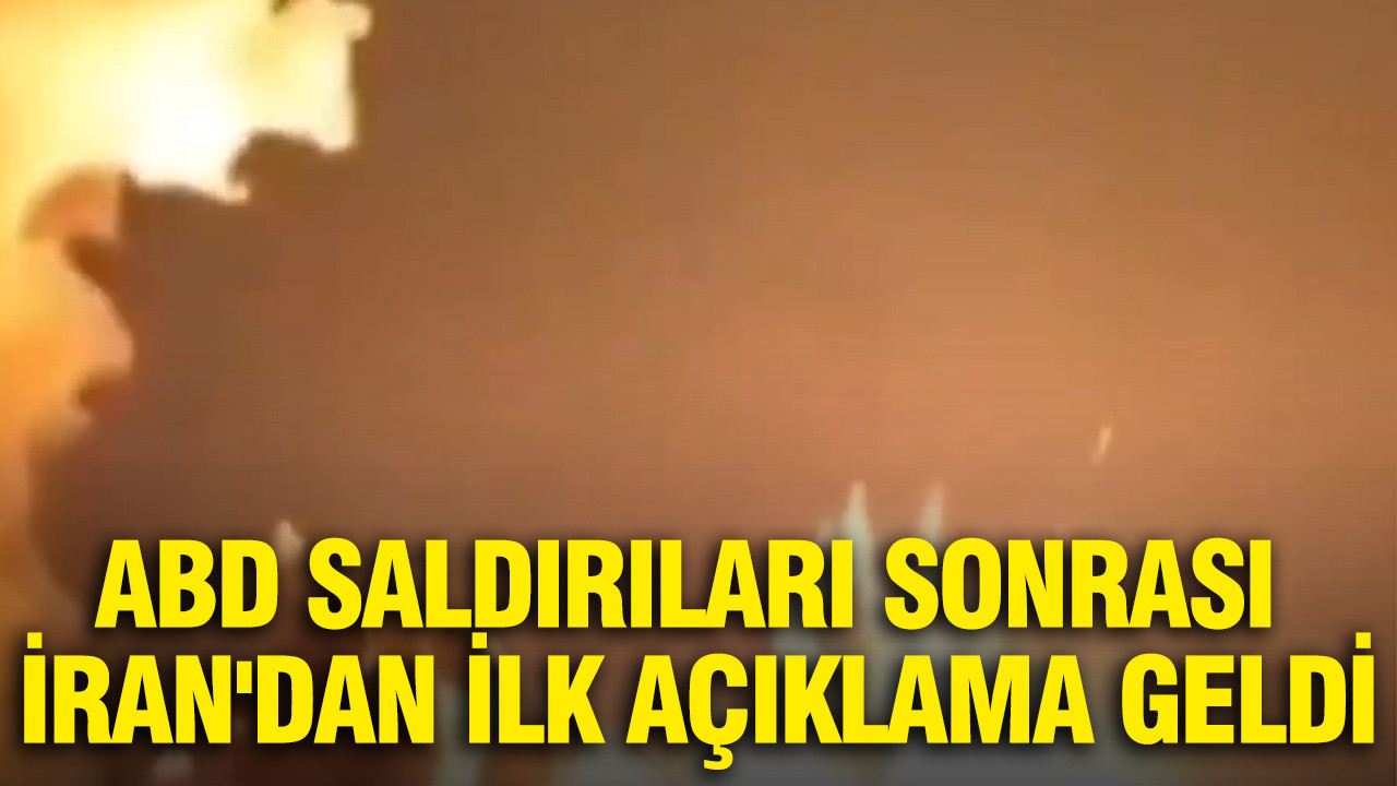 ABD saldırıları sonrası İran'dan ilk açıklama geldi