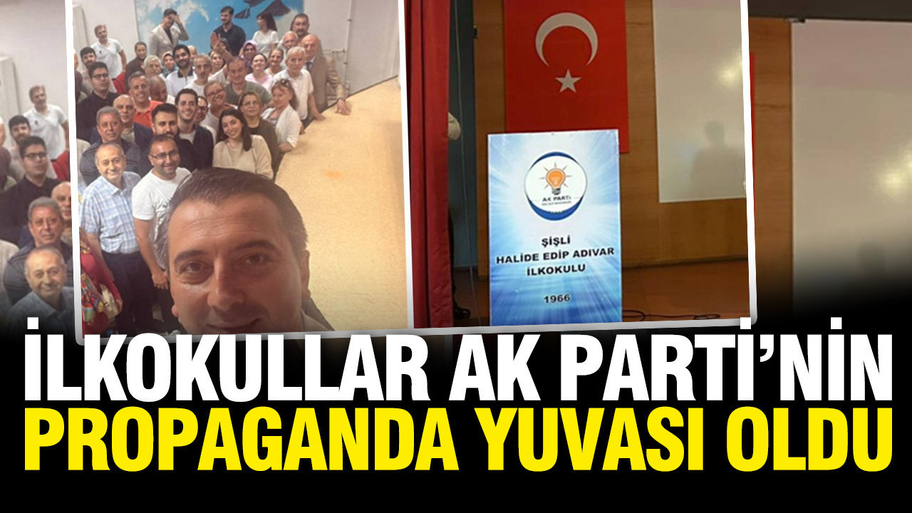 İlkokullar AK Parti'nin propaganda yuvası oldu