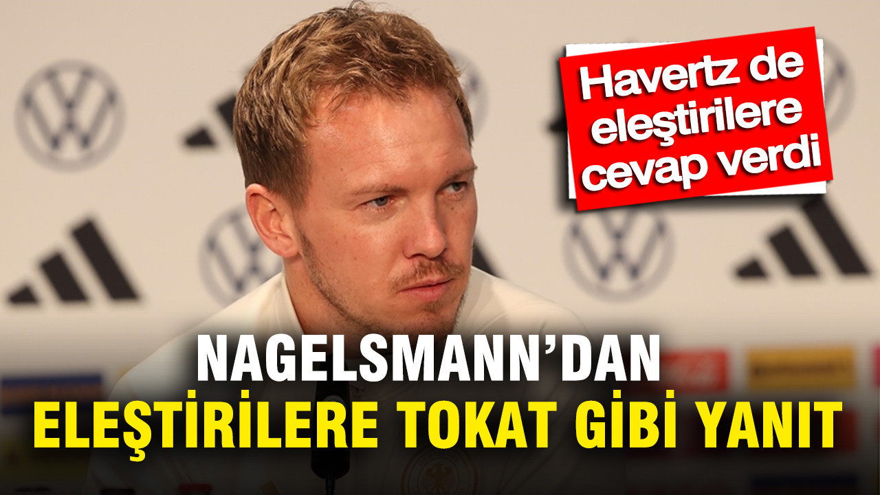 Almanya Teknik Direktörü Nagelsmann'dan eleştirilere tokat gibi yanıt