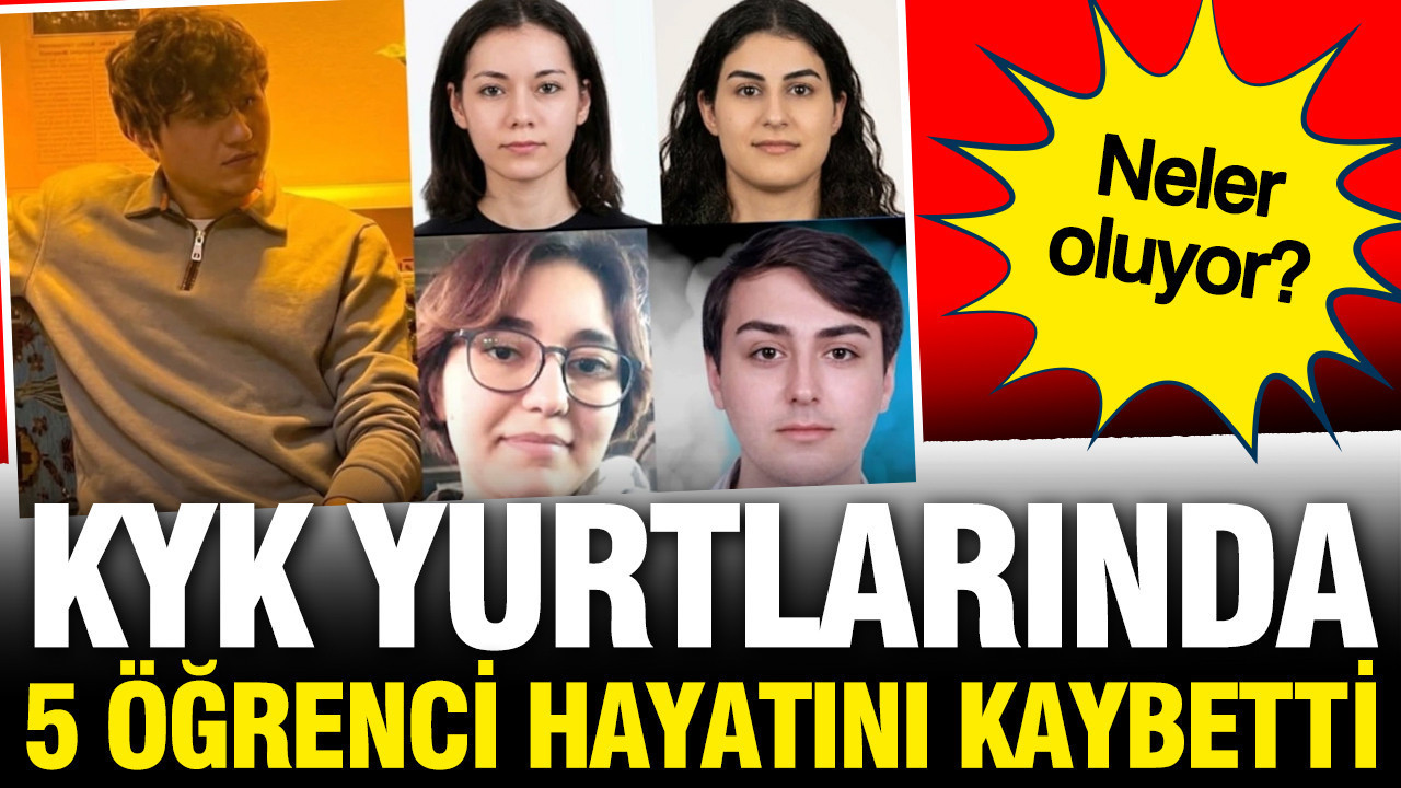 KYK yurtlarında 14 günde 5 öğrenci ölü bulundu