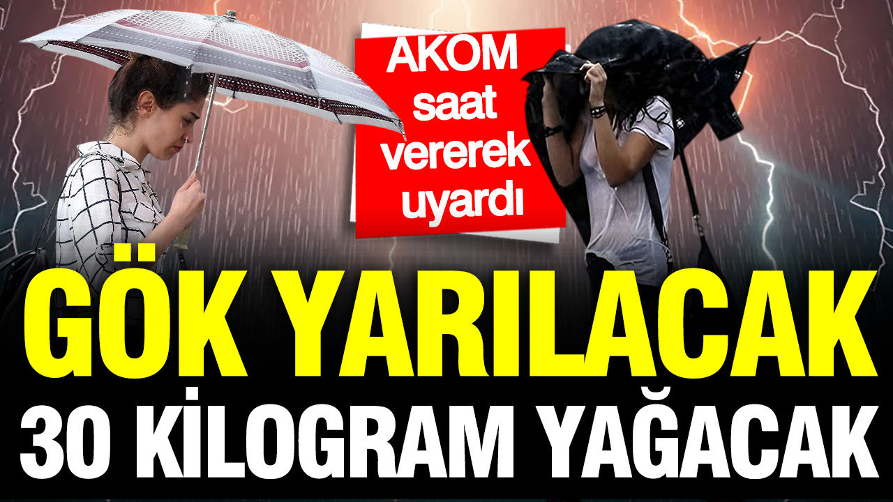 AKOM saat vererek açıkladı: Gök gürültülü sağanak yağış geliyor