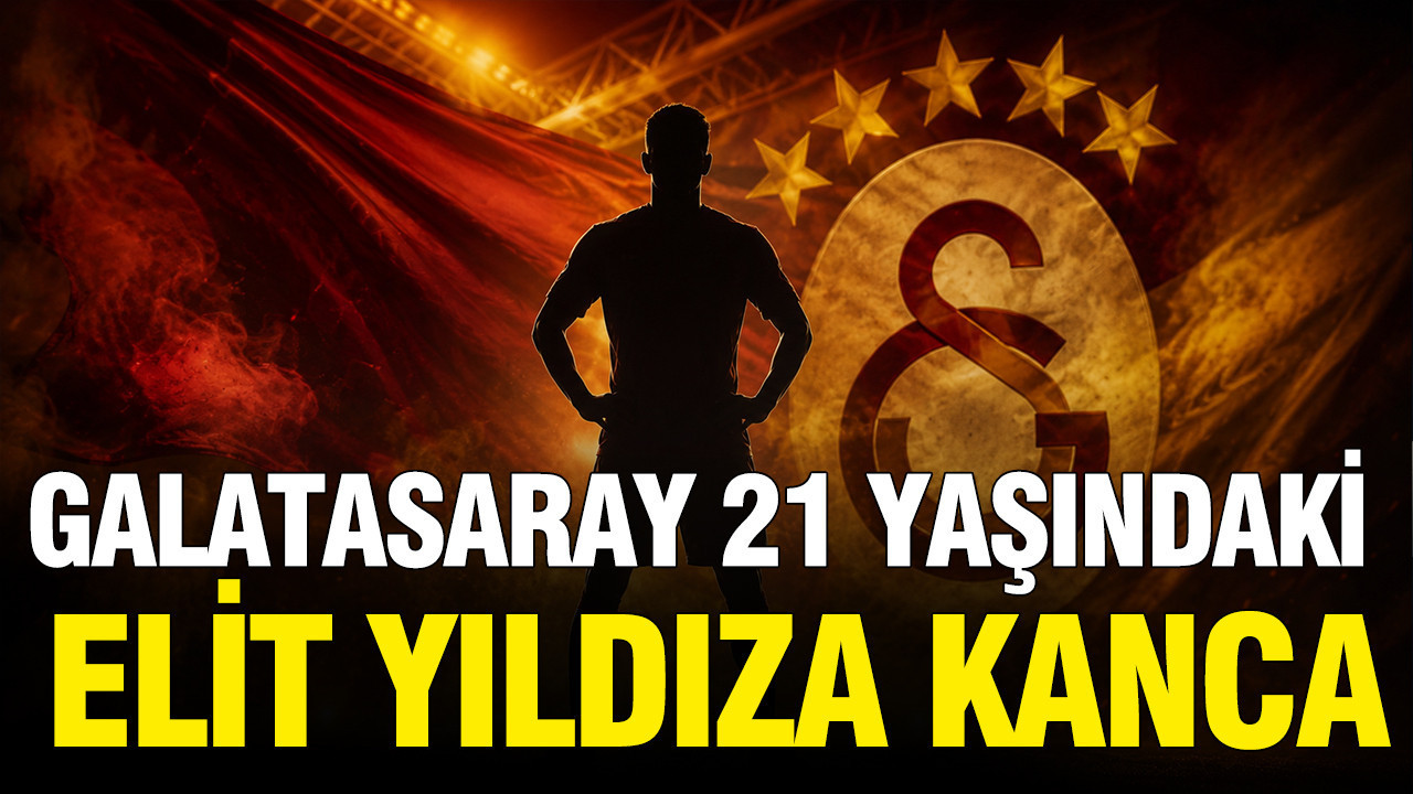 Galatasaray 21 yaşındaki elit yıldızın peşinde